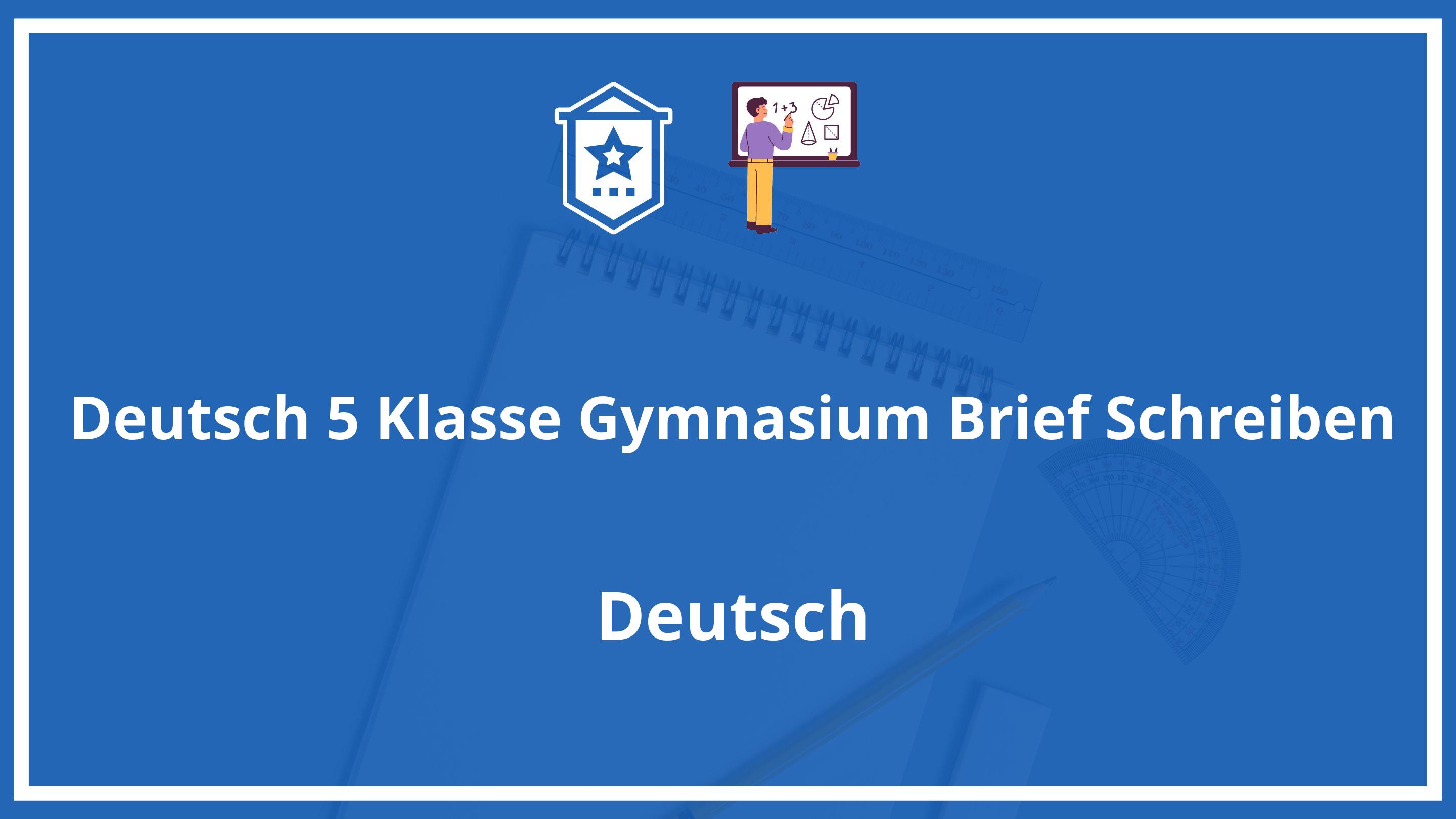 Deutsch 5 Klasse Gymnasium Brief Schreiben Übungen PDF