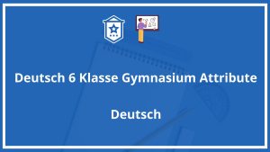 Deutsch 6. Klasse Gymnasium Attribute Übungen PDF