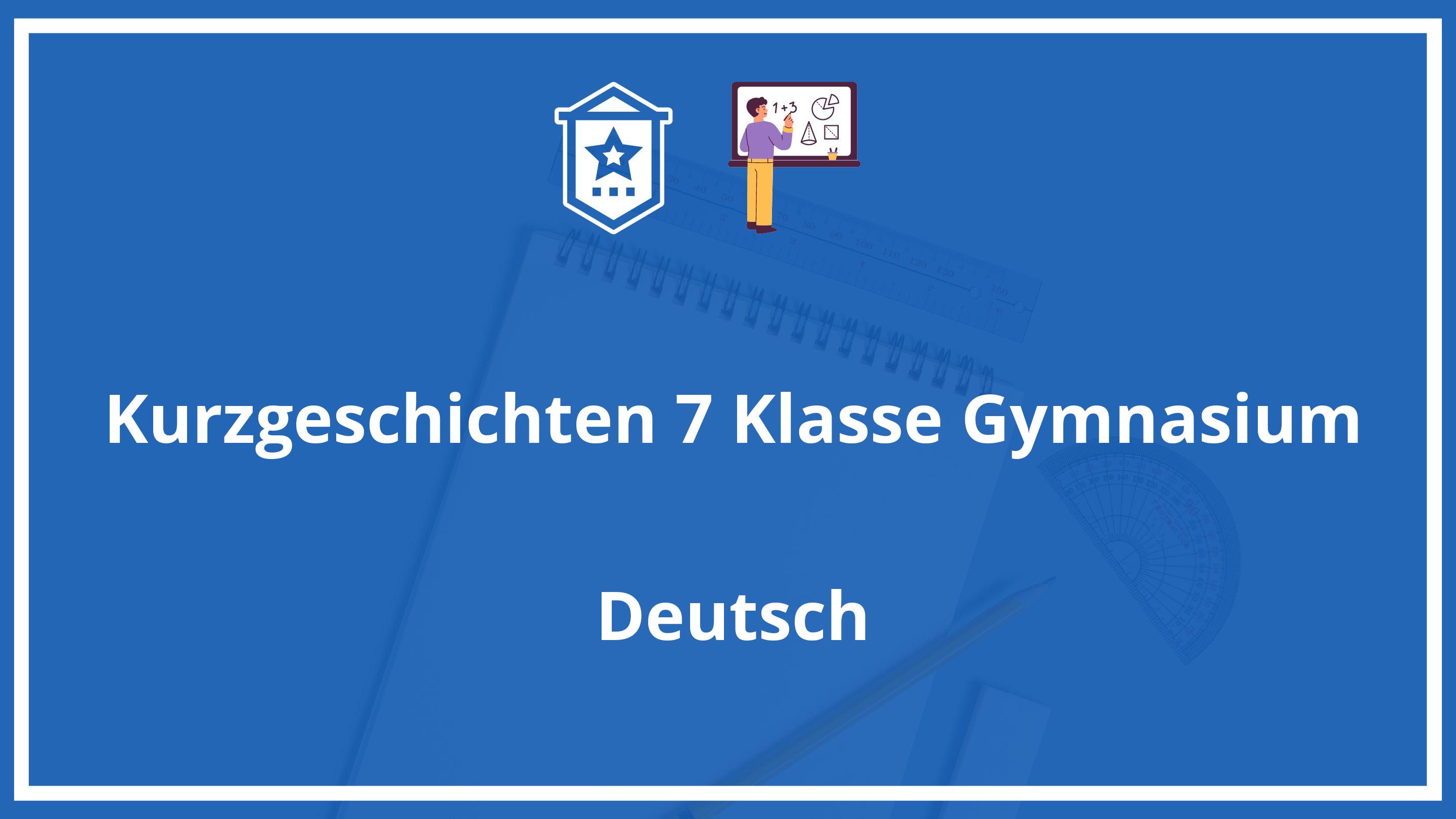 Kurzgeschichten 7. Klasse Gymnasium PDF