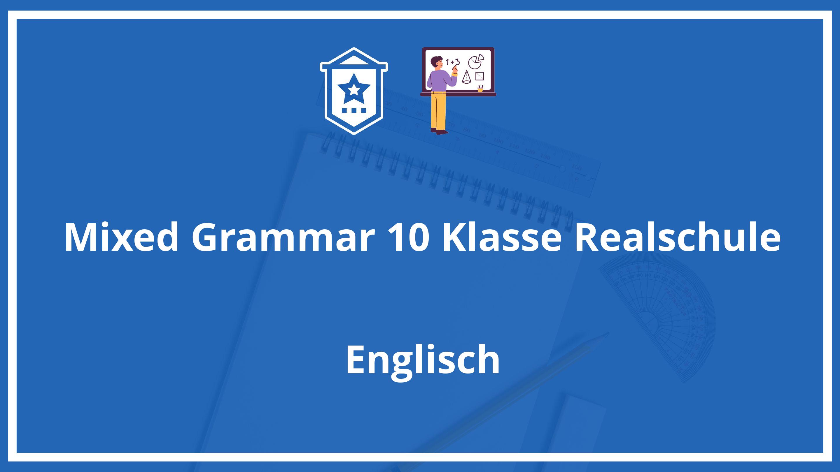 Mixed Grammar Übungen 10. Klasse Realschule PDF