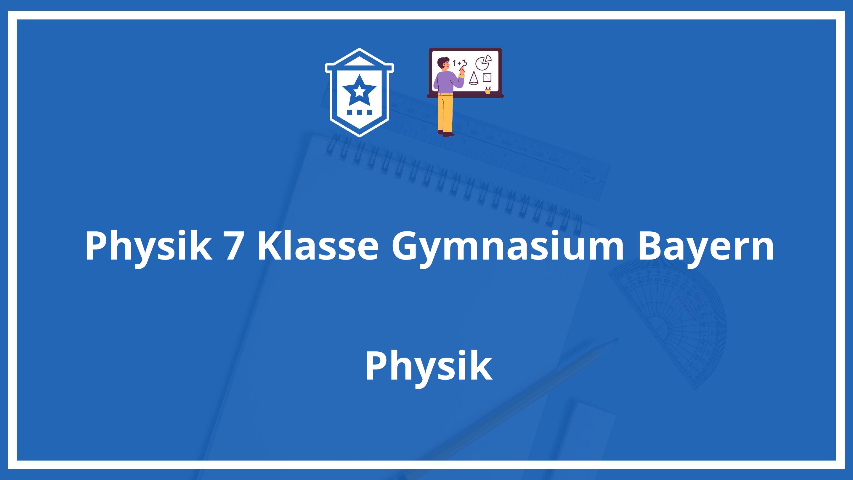 Physik 7. Klasse Gymnasium Bayern PDF